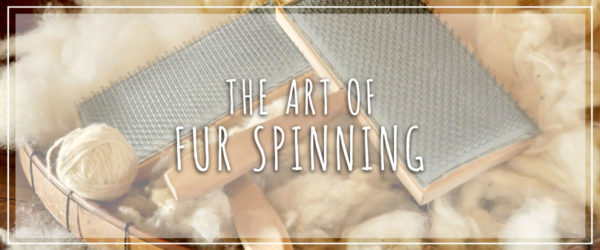 art of fur spinning
